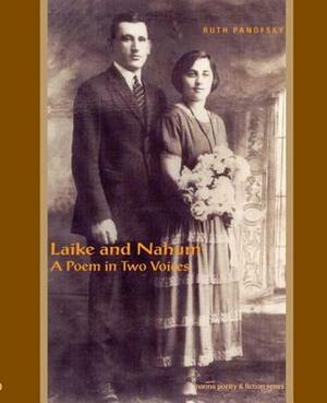 Laike and Nahum: A Poem in Two Voices by Ruth Panofsky