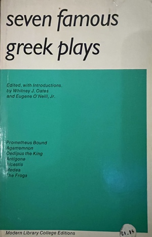 Seven Famous Greek Plays by Whitney J. Oates