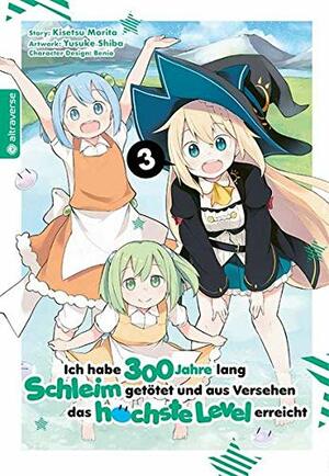 Ich habe 300 Jahre lang Schleim getötet und aus Versehen das höchste Level erreicht 03 by Yusuke Shiba