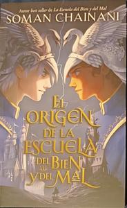 El origen de la Escuela del Bien y del Mal by Soman Chainani