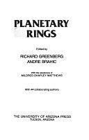 Planetary Rings by Richard Greenberg, Mildred Shapley Matthews, A. Brahic