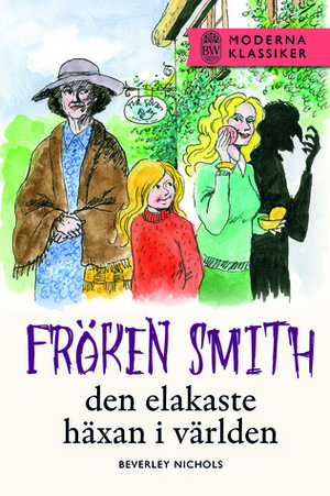 Fröken Smith, den elakaste häxan i världen by Beverley Nichols, Eva Imber-Liljeberg