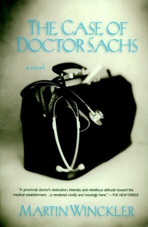 The Case of Dr. Sachs: A Novel by Linda Asher, Martin Winckler