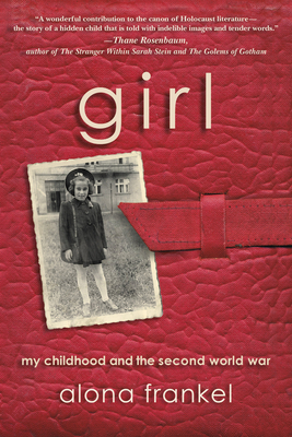 Girl: My Childhood and the Second World War by Alona Frankel