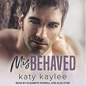 Misbehaved by Katy Kaylee