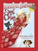 Londyn LaRae Says Okay by Nicholeen Peck