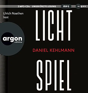 Lichtspiel by Daniel Kehlmann