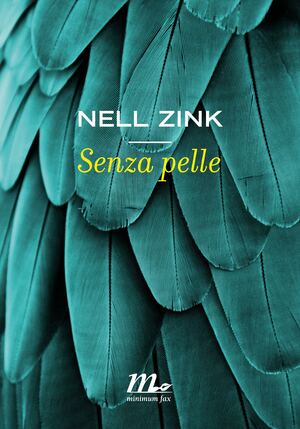 Senza pelle by Nell Zink