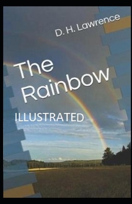 The Rainbow Illustrated by D.H. Lawrence