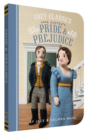 Cozy Classics: Pride & Prejudice by Holman Wang, Jack Wang