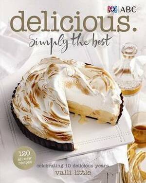 Delicious: Simply the Best by Brett Stevens, Valli Little