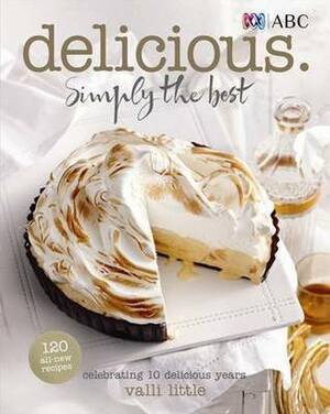 Delicious: Simply the Best by Valli Little, Brett Stevens