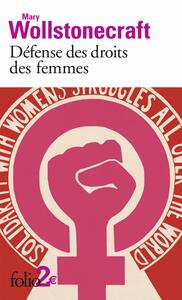 Défense des droits des femmes, Extraits by Mary Wollstonecraft, Martine Reid