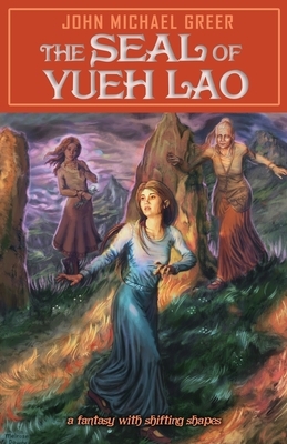 The Seal of Yueh Lao by John Michael Greer