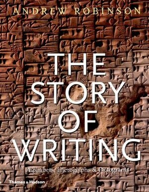 The Story of Writing by Andrew Robinson