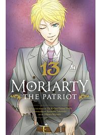 Moriarty the Patriot, Vol. 13 by Ryōsuke Takeuchi, Hikaru Miyoshi