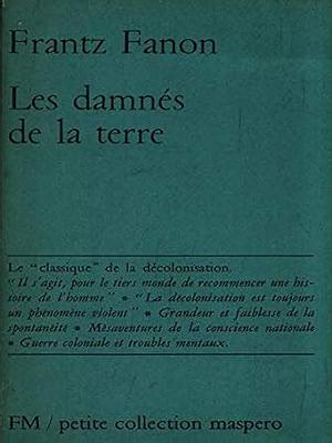 Les damnés de la terre by Frantz Fanon