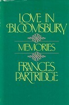 Love In Bloomsbury: Memories by Frances Partridge