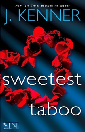 Sweetest Taboo by J. Kenner