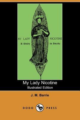 My Lady Nicotine by J.M. Barrie