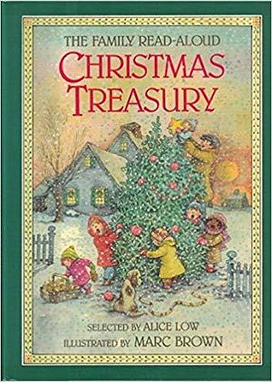 The Family Read Aloud Christmas Treasury by Marc Tolon Brown, Alice Low
