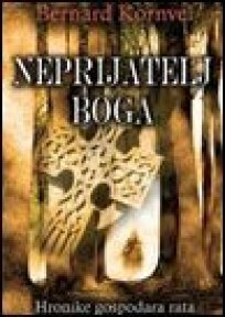 Neprijatelj boga by Bernard Cornwell