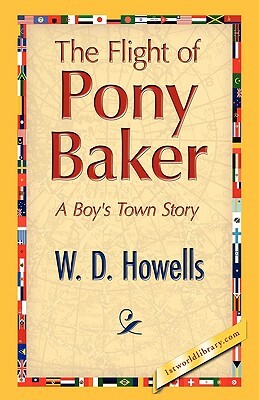 The Flight of Pony Baker by W. D. Howells