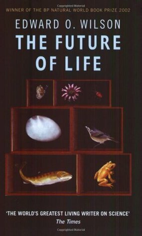 The Future Of Life by Edward O. Wilson