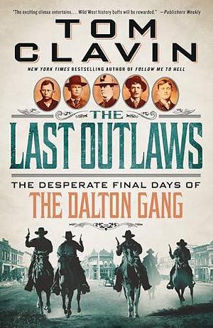 Last Outlaws by Tom Clavin, Tom Clavin