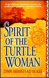 Spirit of the Turtlewoman by Lynn Armistead McKee