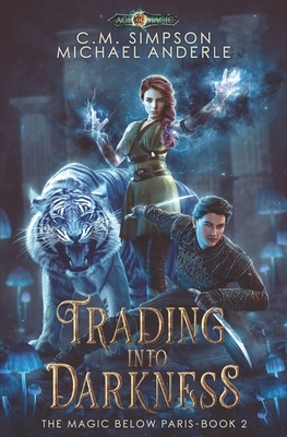 Trading into Darkness by Michael Anderle, C. M. Simpson