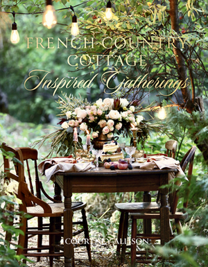 French Country Cottage Inspired Gatheri by Courtney Allison