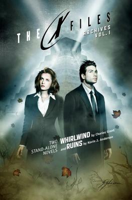 X-Files Archives Volume 1: Whirlwind & Ruins by Charles Grant, Kevin J. Anderson