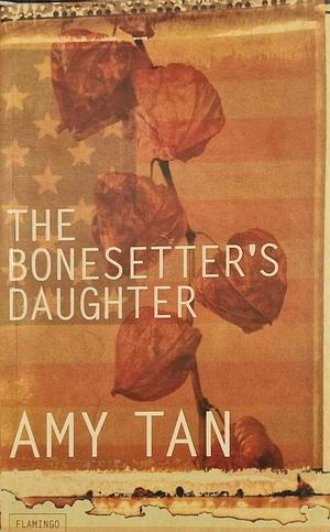 The Bonesetter's Daughter by Amy Tan