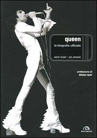 Queen. La biografia ufficiale by Jacky Gunn, Jim Jenkins