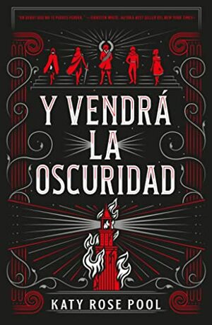 Y vendrá la oscuridad by Katy Rose Pool