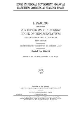 Issues in federal government financial liabilities: commercial nuclear waste by United States Congress, Committee on the Budget (house), United States House of Representatives