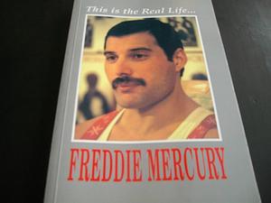 This is the Real Life...Freddie Mercury by David Evans, David Minns