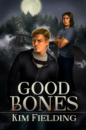 Good Bones by Kim Fielding