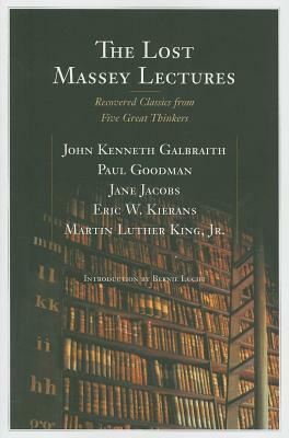 The Lost Massey Lectures: Recovered Classics from Five Great Thinkers by Jane Jacobs