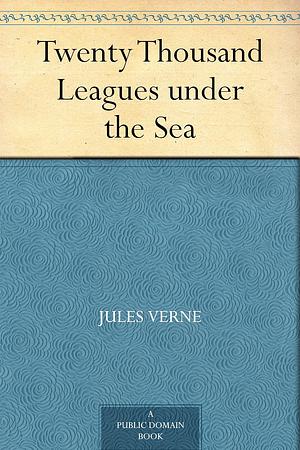 Twenty Thousand Leagues Under the Sea by Jules Verne