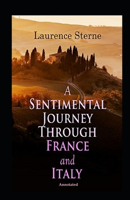 A Sentimental Journey Through France and Italy (Annotated) by Laurence Sterne