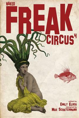 FREAK Circus 4: Naked by Emily Elver