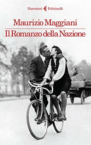 Il Romanzo della Nazione by Maurizio Maggiani