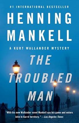 The Troubled Man by Henning Mankell