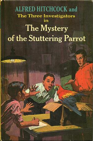The Mystery of the Stuttering Parrot by Robert Arthur