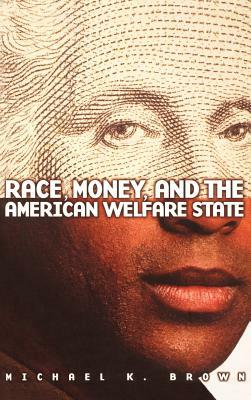 Race, Money, and the American Welfare State: Medieval English Devotional Literature in Translation by Michael K. Brown