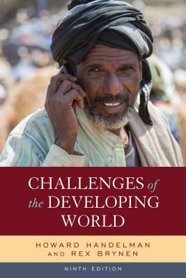 Challenges of the Developing World by Rex Brynen, Howard Handelman