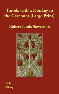 Travels with a Donkey in the Cevennes by Robert Louis Stevenson