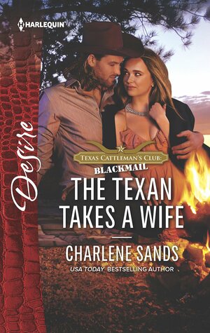 The Texan Takes a Wife by Charlene Sands